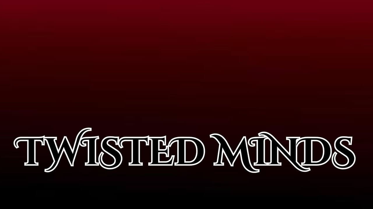 Twisted Minds