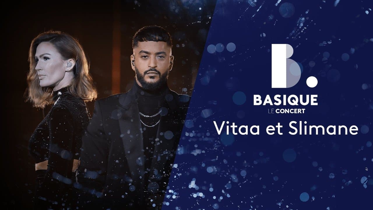 Vitaa et Slimane - Basique, le concert