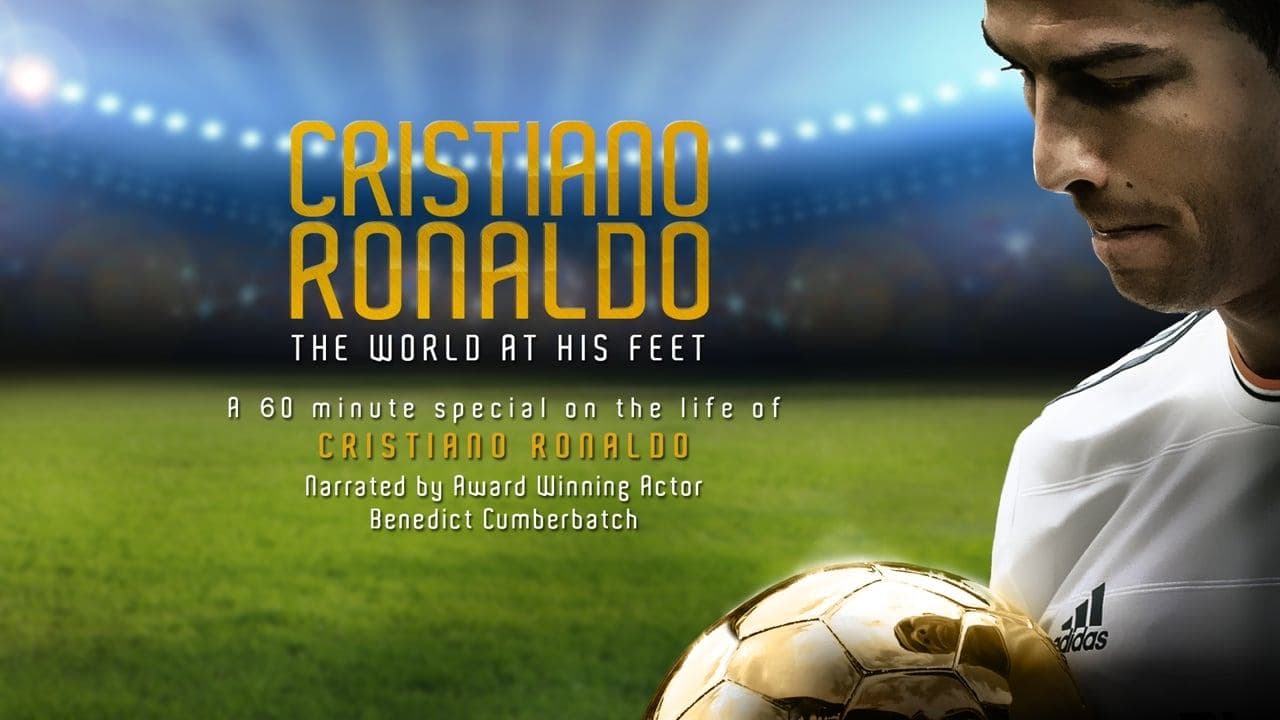 Cristiano Ronaldo: O Mundo aos Seus Pés