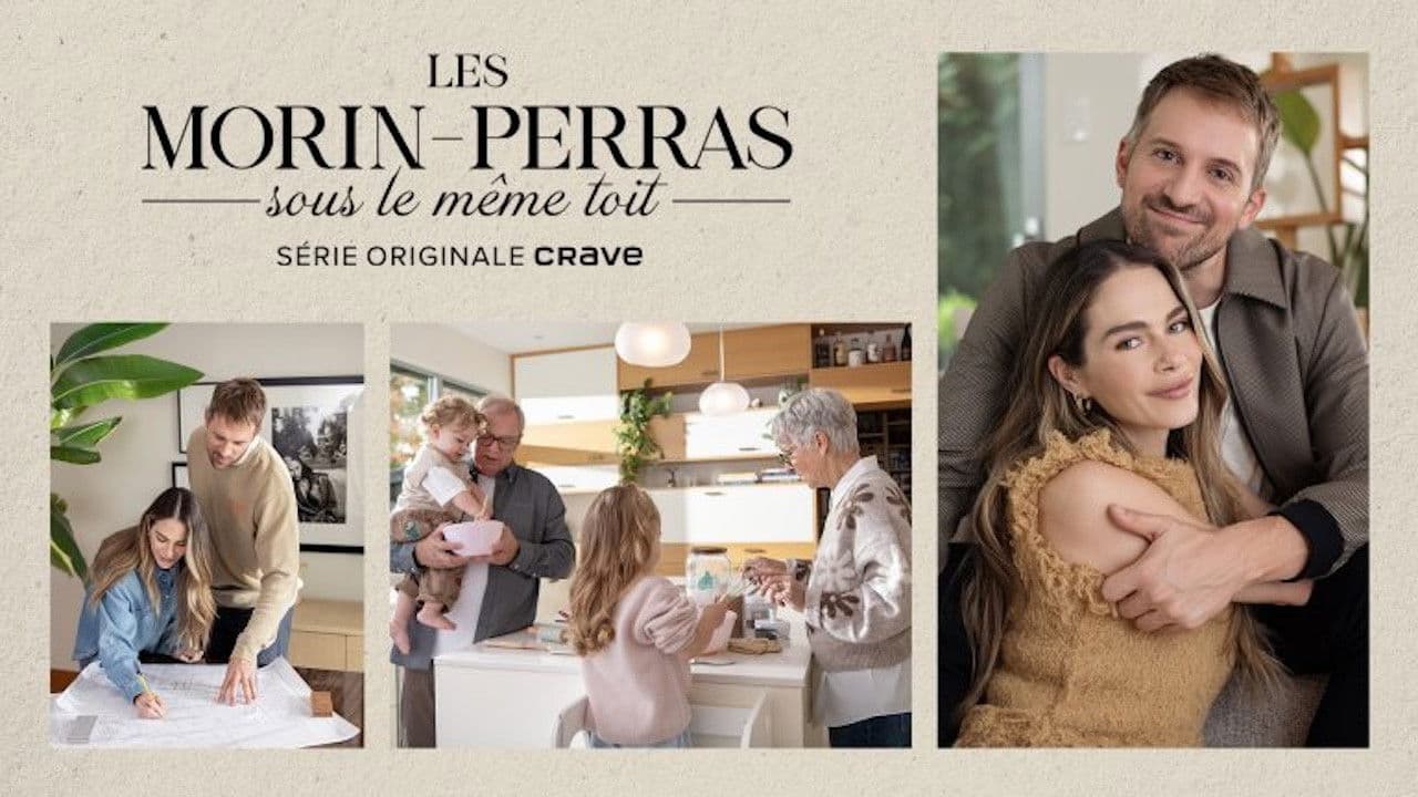 Les Morin-Perras sous le même toit