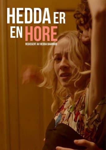 Hedda er en Hore