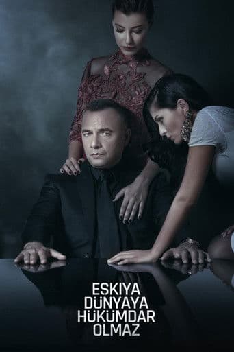 Eşkıya Dünyaya Hükümdar Olmaz