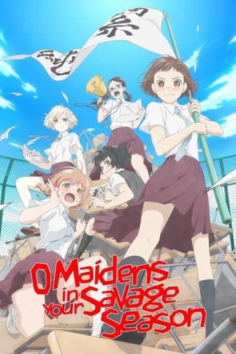 Araburu Kisetsu no Otome-domo yo.
