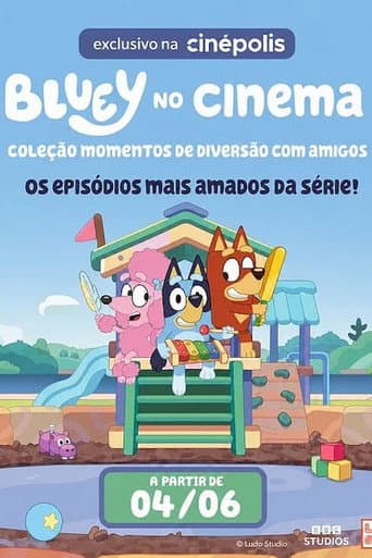 Bluey no Cinema: Coleção Momentos de Diversão com Amigos