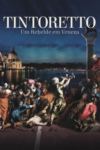 Tintoretto - Um Rebelde em Veneza