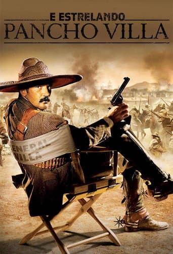 E Estrelando Pancho Villa