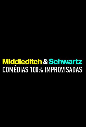Middleditch & Schwartz: Comédias 100% Improvisadas