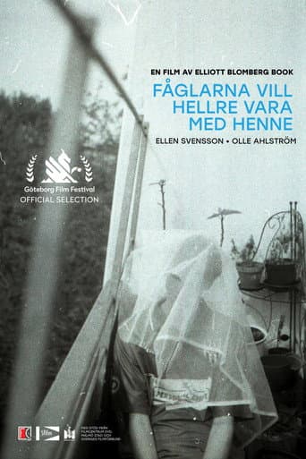 Fåglarna vill hellre vara med henne